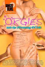 Watch Orgies and the Meaning of Life Tvmuse