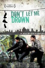 Watch Don't Let Me Drown Tvmuse