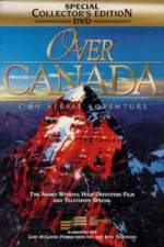 Watch Over Canada An Aerial Adventure Tvmuse