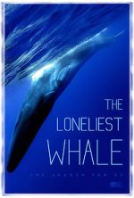 Watch The Loneliest Whale: The Search for 52 Tvmuse