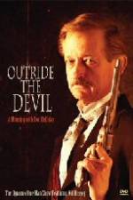 Watch Outride the Devil: A Morning with Doc Holliday Tvmuse