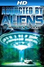 Watch Abducted by Aliens: UFO Encounters of the 4th Kind Tvmuse