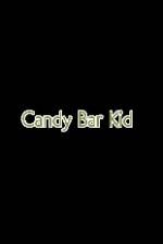 Watch Candy Bar Kid Tvmuse
