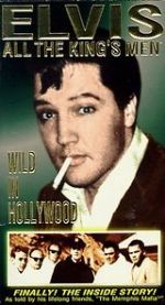 Watch Elvis: All the King\'s Men (Vol. 3) - Wild in Hollywood Tvmuse