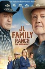 Watch JL Family Ranch: The Wedding Gift Tvmuse