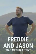 Watch Freddie and Jason: Two Men in a Tent Tvmuse