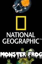 Watch National Geographic Monster Frog Tvmuse