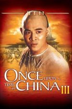 Watch Once Upon a Time in China III Tvmuse