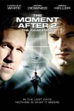 Watch The Moment After 2: The Awakening Tvmuse