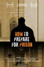 Watch How to Prepare For Prison Tvmuse