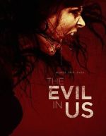 Watch The Evil in Us Tvmuse