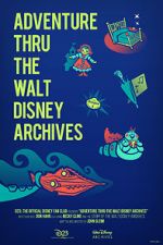 Watch Adventure Thru the Walt Disney Archives Tvmuse