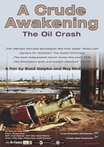 Watch A Crude Awakening: The Oil Crash Tvmuse
