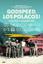 Watch Godspeed, Los Polacos! Tvmuse