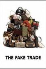 Watch The Fake Trade Tvmuse