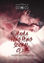 Watch Mama PingPong Social Club (Short 2018) Tvmuse