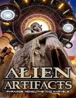 Watch Alien Artifacts: Pyramids, Monoliths and Marvels Tvmuse