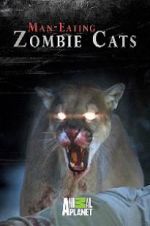 Watch Man-Eating Zombie Cats Tvmuse