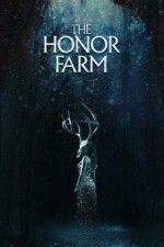 Watch The Honor Farm Tvmuse