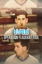 Watch Untold: Operation Flagrant Foul Tvmuse