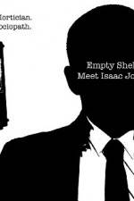 Watch Empty Shell Meet Isaac Jones Tvmuse