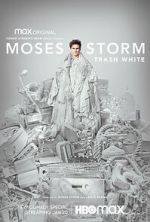 Watch Moses Storm: Trash White (TV Special 2022) Tvmuse