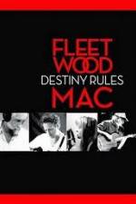 Watch Fleetwood Mac: Destiny Rules Tvmuse