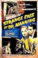 Watch The Strange Case of Dr. Manning Tvmuse