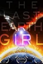 Watch The Last Earth Girl Tvmuse
