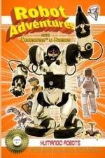 Watch Robot Adventures with Robosapien and Friends Humanoid Robots Tvmuse