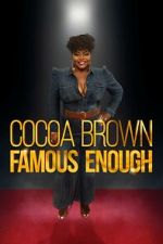 Watch Cocoa Brown: Famous Enough (TV Special 2022) Tvmuse