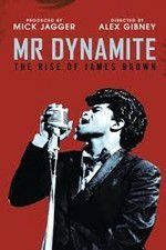 Watch Mr Dynamite: The Rise of James Brown Tvmuse