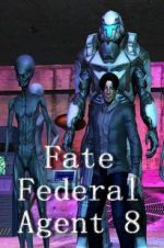 Watch Fate Federal Agent 8 Tvmuse