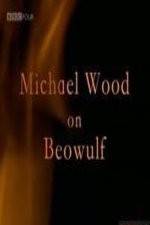 Watch Michael Wood on Beowulf Tvmuse