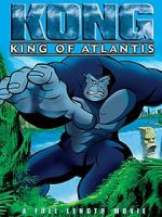 Watch Kong: King of Atlantis Tvmuse