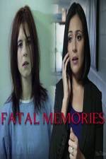 Watch Fatal Memories Tvmuse