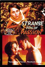 Watch Strange Fits of Passion Tvmuse