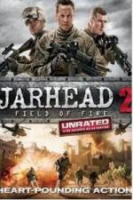 Watch Jarhead 2: Field of Fire Tvmuse