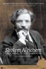 Watch Sholem Aleichem Laughing in the Darkness Tvmuse