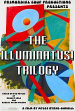 Watch The Illuminatus! Trilogy Tvmuse