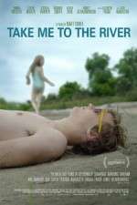 Watch Take Me to the River Tvmuse