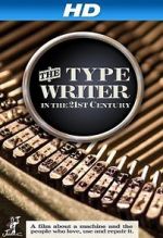 Watch The Typewriter (In the 21st Century) Tvmuse