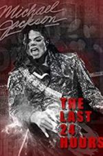 Watch The Last 24 Hours: Michael Jackson Tvmuse