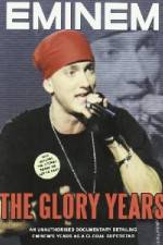 Watch Eminem - The Glory Years Tvmuse