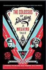 Watch The Colossus of Destiny: A Melvins Tale Tvmuse
