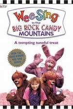 Watch Wee Sing in the Big Rock Candy Mountains Tvmuse
