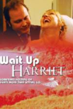 Watch Wait Up Harriet Tvmuse