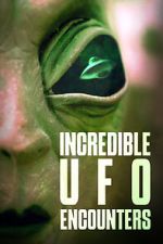 Watch Incredible UFO Encounters Tvmuse