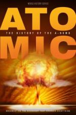 Watch Atomic: History of the A-Bomb Tvmuse