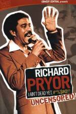 Watch Richard Pryor I Ain't Dead Yet #*%$#@ Tvmuse